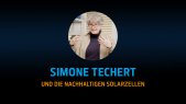 Simone Techert und die nachhaltigen Solarzellen