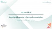 Impact Unit - Impact and Evaluation in Science Communication