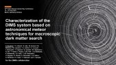 Characterization of the DIMS system based on astronomical meteor techniques for macroscopic dark matter search