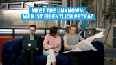 thumbnail of medium Meet the unknown: Wer ist eigentlich PETRA?