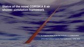 Status of the novel CORSIKA 8 air shower simulation framework